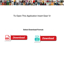 To Open This Application Insert Gear Vr