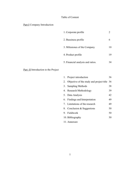 Table of Content Part-I Company Introduction 1. Corporate Profile 2 2. Bussiness Profile 6 3. Milestones of the Company 10 4. Pr