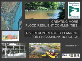 Creating More Flood Resilient Communities: Riverfront Master Planning for Shickshinny Borough