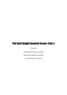 The Dark Knight Hospital Scene: Take 2