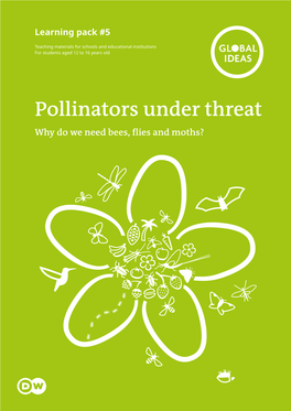 Pollinators Under Threat Why Do We Need Bees, Flies and Moths? Imprint