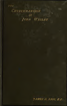 The Churchmanship of John Wesley, and the Relations of Wesleyan