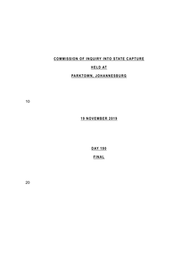 Commission of Inquiry Into State Capture Held at Parktown, Johannesburg 10 19 November 2019 Day 190 Final 20