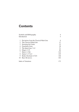 4 Fianchetto Lines 38 5 the Quiet Line: 5 E3 51 6 Dlugy’S 5 F3 80 7 Shirov’S 5 B6 110 8 Zaitsev’S 5 Ìc3 129 9 Benko Declined: 4 Ìf3 148 10 Rare 4Th Moves 162
