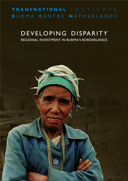 Developing Disparity: Regional Investment in Burma's Borderlands