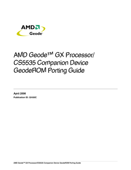 AMD Geode™ GX Processor/CS5535 Companion Device Geoderom Porting Guide © 2006 Advanced Micro Devices, Inc