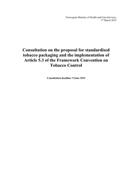 Consultation on the Proposal for Standardised Tobacco Packaging and the Implementation of Article 5.3 of the Framework Convention on Tobacco Control