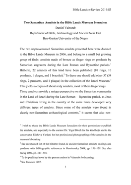 Two Samaritan Amulets in the Bible Lands Museum Jerusalem Daniel Vainstub Department of Bible, Archaeology and Ancient Near East Ben-Gurion University of the Negev