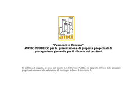 “Fermenti in Comune” AVVISO PUBBLICO Per La Presentazione Di Proposte Progettuali Di Protagonismo Giovanile Per Il Rilancio Dei Territori