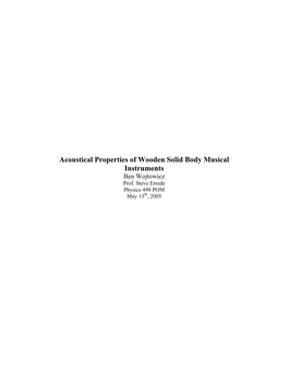 Acoustical Properties of Wooden Solid Body Musical Instruments Ben Wojtowicz Prof