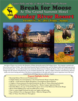 Break for Moose at the Grand Summit Hotel Sunday River Resort October 4Th - 6Th, 2013 Friday - Sunday