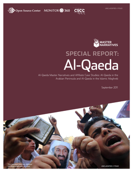 Al-Qaeda Al-Qaeda Master Narratives and Affiliate Case Studies: Al-Qaeda in the Arabian Peninsula and Al-Qaeda in the Islamic Maghreb