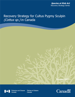 Recovery Strategy for Cultus Pygmy Sculpin (Cottus Sp) in Canada [Final