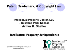 Intellectual Property Center, LLC – Overland Park, Kansas Arthur K