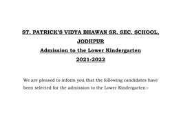 ST. PATRICK's VIDYA BHAWAN SR. SEC. SCHOOL, JODHPUR Admission to the Lower Kindergarten 2021-2022