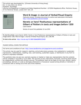 Heretic Or Hero? Posthumous Representations of Gilbert of Poitiers in Texts and Images Before 1200 Laura Cleaver Version of Record First Published: 23 Jun 2010