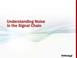 Understanding Noise in the Signal Chain