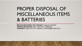 Proper Disposal of Miscellaneous Items & Batteries