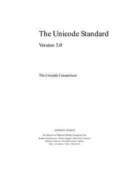The Unicode Standard, Version 3.0, Issued by the Unicode Consor- Tium and Published by Addison-Wesley