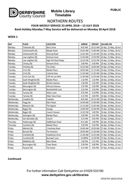 NORTHERN ROUTES FOUR-WEEKLY SERVICE 23 APRIL 2018 – 13 JULY 2018 Bank Holiday Monday 7 May Service Will Be Delivered on Monday 30 April 2018