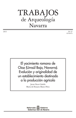 El Yacimiento Romano De Oioz (Urraúl Bajo, Navarra)
