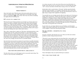 Scriptwriting Secrets: Writing Your Million Dollar Story As a Writer, Your Goal Is to Tell a Story, That Will Be Seen Not Read