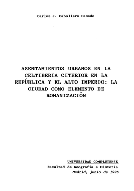 Asentamientos Urbanos En La Celtiberia Citerior En La República Y El Alto Imperio: La Ciudad Como Elemento De Romanización