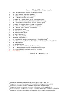 Members of the Special Committee on Education 1. Dr. CWW Kannangara, Minister for Education, Ceylon 2. Mr. L. Mcd. Robison