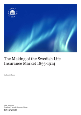The Making of the Swedish Life Insurance Market 1855-1914