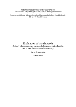 Evaluation of Nasal Speech a Study of Assessments by Speech-Language Pathologists, Untrained Listeners and Nasometry