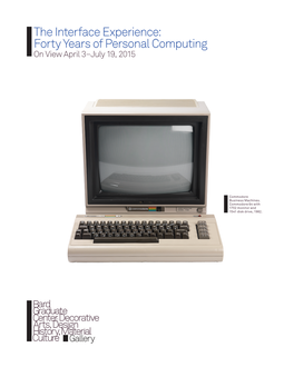 The Interface Experience: Forty Years of Personal Computing on View April 3–July 19, 2015