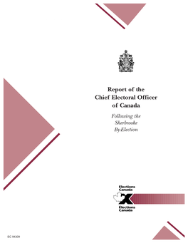 Report of the Chief Electoral Officer of Canada Following the Sherbrooke By-Election