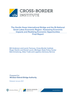 The Gordie Howe International Bridge and the Bi-National Great Lakes Economic Region: Assessing Economic Impacts and Realizing Economic Opportunities Final Report