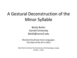 A Gestural Deconstruction of the Minor Syllable