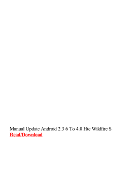 Manual Update Android 2.3 6 to 4.0 Htc Wildfire S Android,Gingerbread,At/U0026t,O2,Orange,T-Mobile,2.3.3,2.3.4,2.3.5,2.3.6,4.0 Hd