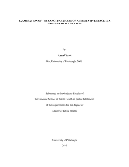 I EXAMINATION of the SANCTUARY: USES of a MEDITATIVE SPACE in a WOMEN's HEALTH CLINIC by Anna Vitriol BA, University of Pittsb