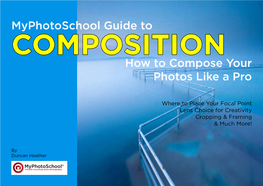 Myphotoschool Guide to How to Compose Your Photos Like A