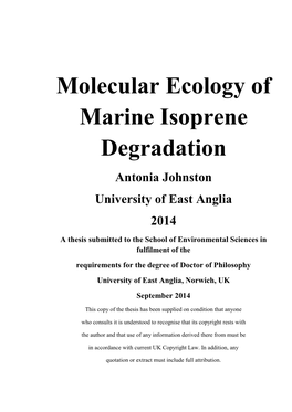 Molecular Ecology of Marine Isoprene Degradation Antonia Johnston University of East Anglia