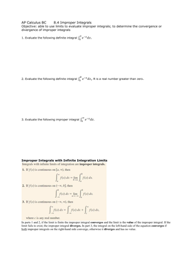 8.4 Improper Integrals Objective: Able to Use Limits to Evaluate Improper Integrals; to Determine the Convergence Or Divergence of Improper Integrals