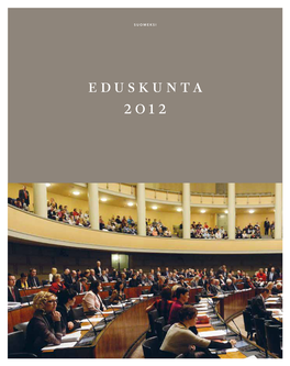 Eduskunta 2012 Duskunta Kokoontui Kevätistuntokauden Ensim- Hallituksen Suunnittelemat Kuntarakenteen, Sosiaali- Mäiseen Täysistuntoon Maanantaina 6