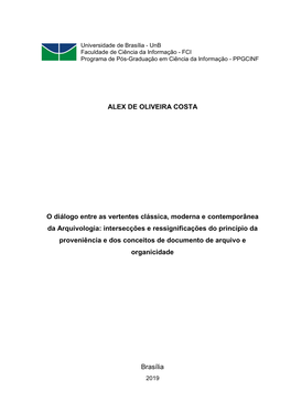 ALEX DE OLIVEIRA COSTA O Diálogo Entre As Vertentes Clássica, Moderna E Contemporânea Da Arquivologia