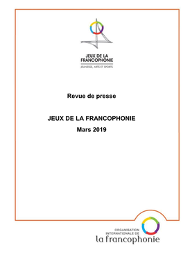 Revue De Presse JEUX DE LA FRANCOPHONIE Mars 2019