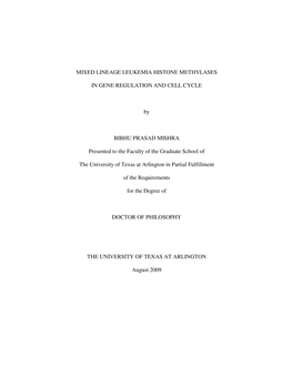 Mixed Lineage Leukemia Histone Methylases in Gene Regulation and Cell Cycle” Is Submitted by Bibhu Prasad Mishra to the University of Texas At