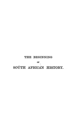 South African History. -The Beginn~Nq