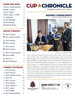 ROUND 3 HIGHLIGHTS So - Nakamura 6 by WGM TATEV ABRAHAMYAN Current Standings 7 Round 4 Pairings 7 Schedule of Events 8