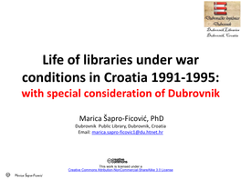 Life of Libraries Under War Conditions in Croatia 1991-1995: with Special Consideration of Dubrovnik