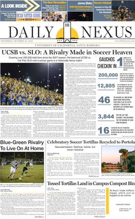 A Rivalry Made in Soccer Heaven Drawing Over 200,000 Total Fans Since the 2007 Season, the Biannual UCSB Vs