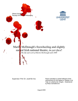 Martin Mcdonagh's Freewheeling and Slightly Surreal Irish National Theatre, In-Yer-Face! the Life and Work of Martin Mcdonagh Until 2009