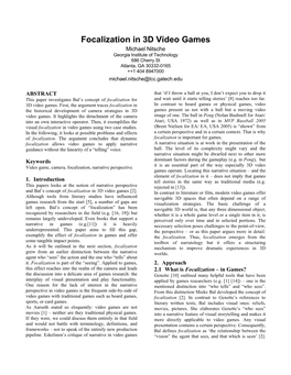 Focalization in 3D Video Games Michael Nitsche Georgia Institute of Technology 686 Cherry St Atlanta, GA 30332-0165 ++1 404 8947000 Michael.Nitsche@Lcc.Gatech.Edu
