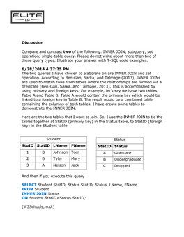 Discussion Compare and Contrast Two of the Following: INNER JOIN; Subquery; Set Operation; Single-Table Query. Please Do Not